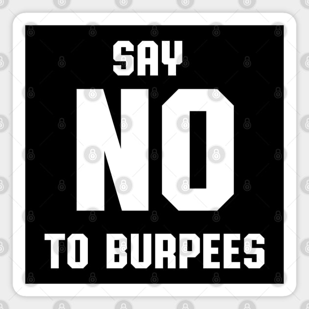 No Burpees Magnet by Joebarondesign